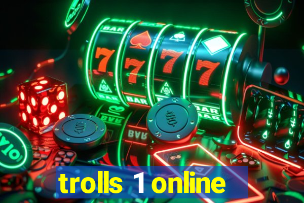 trolls 1 online